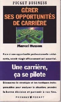 Gérer ses opportunités de carrière - Marcel Husson