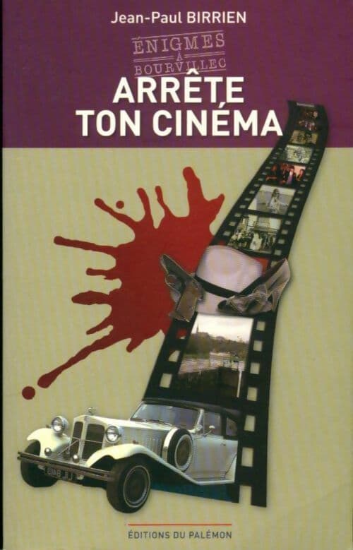 Arrête ton cinéma - Jean-Paul Birrien