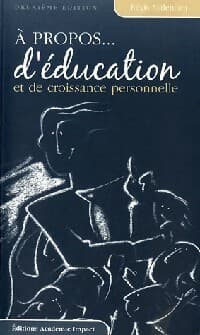 A propos... D'éducation - Régis Malenfant