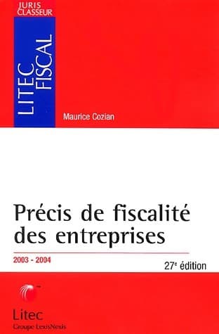 Précis de fiscalité des entreprises 2003-2004 - Maurice Cozian