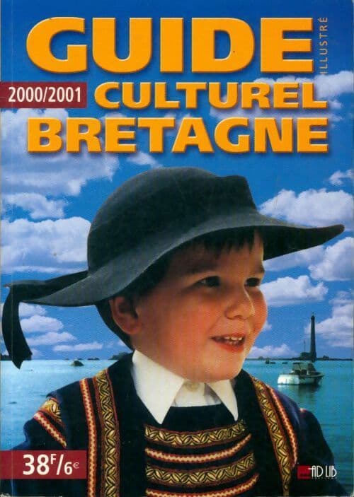 Guide culturelle Bretagne 2000/2001 - Collectif