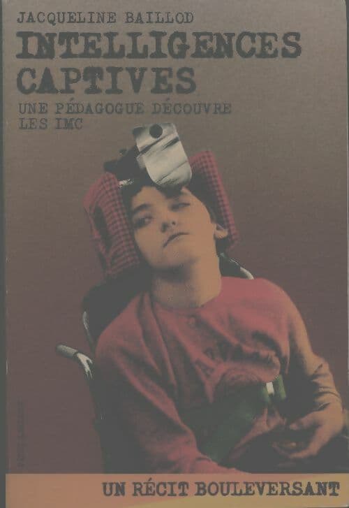 Intelligences captives b - Jacqueline Baillod