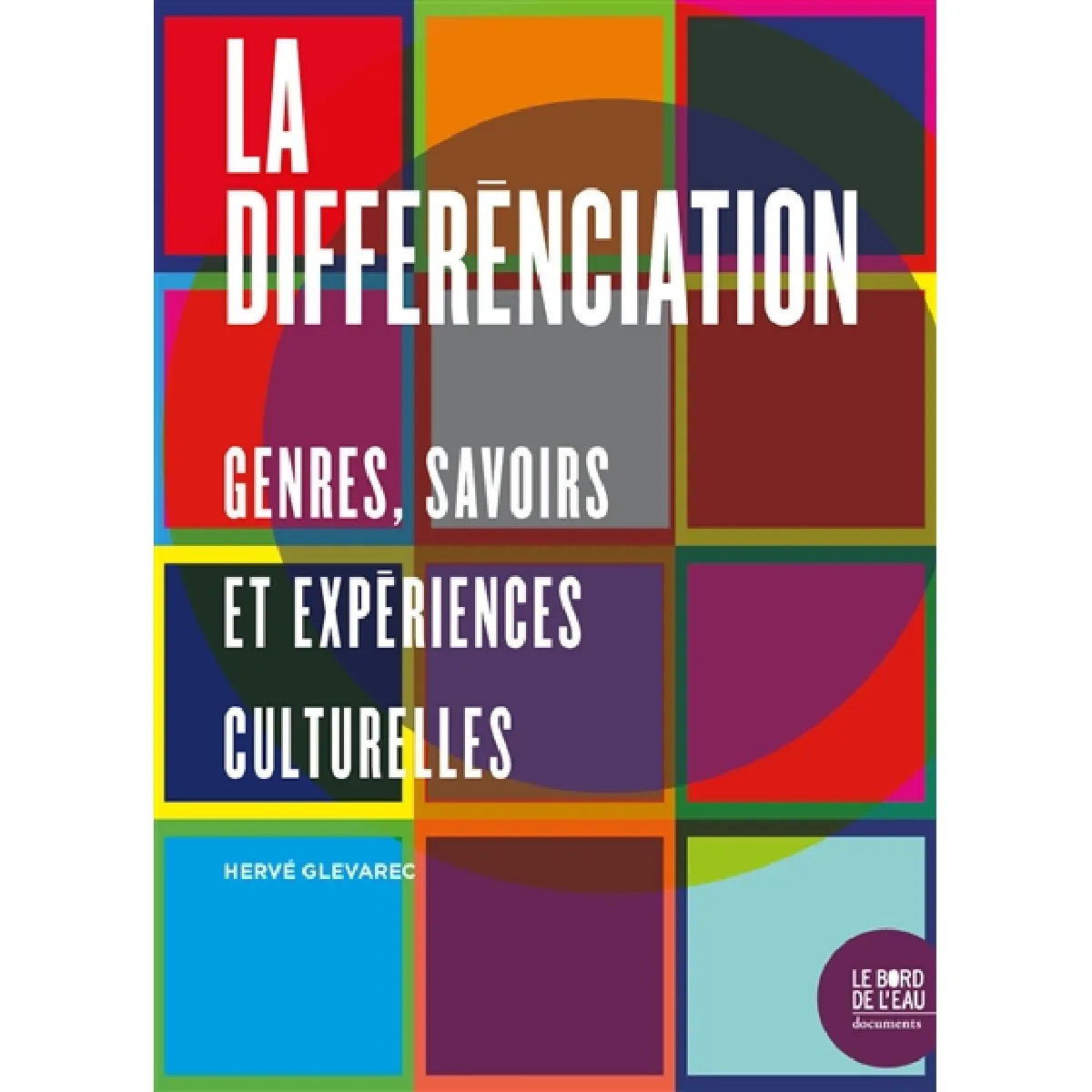 La différenciation : genres, savoirs et expériences culturelles