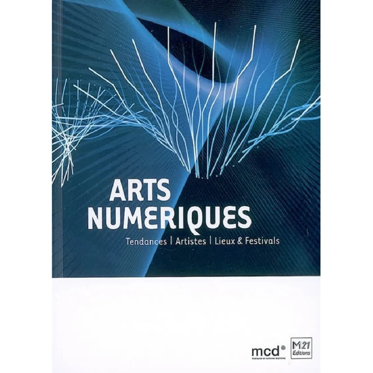 Arts numériques : tendances, artistes, lieux & festivals